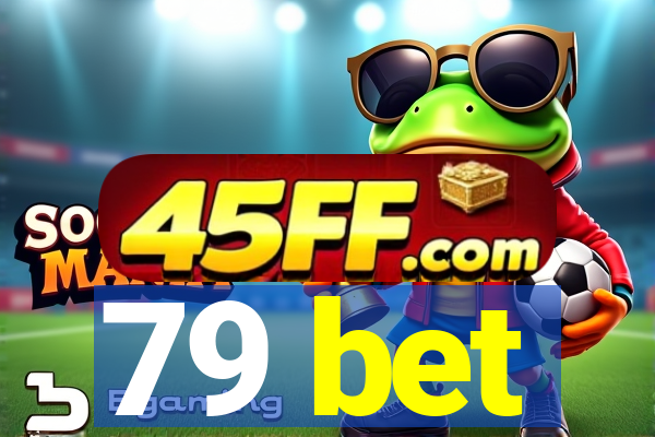 79 bet